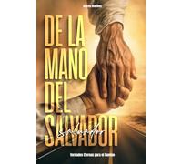 De la Mano del Salvador: Verdades Eternas para el Camino