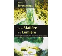 De la matière à la Lumière: Pierre philosophale, modèle du monde