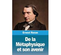 De la Métaphysique et son avenir