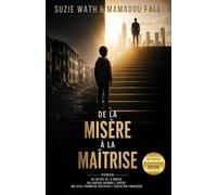 De la Misère à la Maîtrise