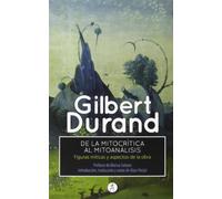 De la mitocrítica al mitoanálisis : figuras míticas y aspectos de la obra