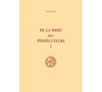 De la mort des persécuteurs: Tome 1