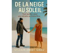 De la neige au soleil: Tout quitter, pour une retraite au Costa Rica