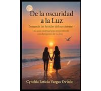 De la oscuridad a la luz: Sanando las heridas del narcisismo