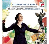 De La Parra, Alondra - Mi Alma Mexicana: My Mexican Soul