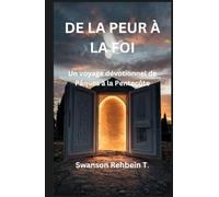 De la peur à la foi: Un voyage dévotionnel de Pâques à la Pentecôte