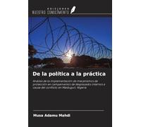 De la política a la práctica: Análisis de la implementación de mecanismos de protección en campamentos de desplazados internos a causa del conflicto en Maiduguri, Nigeria