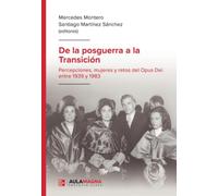 De la posguerra a la Transición: Percepciones, mujeres y retos del Opus Dei entre 1939 y 1983
