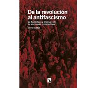 De la revolución al antifascismo: La Komintern y el desarrollo de una causa transnacional: 956