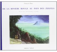 De La Riviere Rouge Au Pays Des Zizotls. Atlas Des Geographes D'Orbae: 3