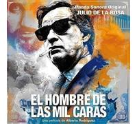 De La Rosa, Julio - El Hombre De Las Mil Caras