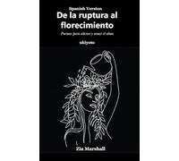 De la ruptura al florecimiento