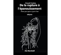 De la rupture à l'épanouissement