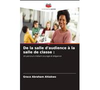 De la salle d'audience à la salle de classe :: Un parcours mêlant courage et élégance