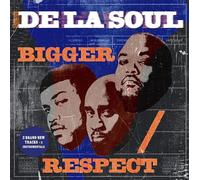 De La Soul – Bigger / Respect
