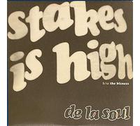 De La Soul - Stakes Is High