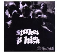 De La Soul - Stakes Is High