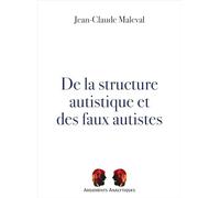 De la structure autistique et des faux autistes