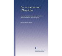 De la succession d'Autriche.