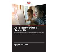De la technocratie à l'humanité: Reconstruire les valeurs humaines dans la société des données