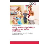 De la teoría a la práctica en el uso de cuñas motrices.: Propuesta para su uso en la Etapa de Educación Primaria
