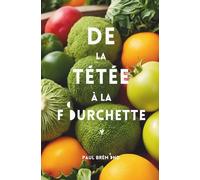 DE LA TÉTÉE À LA FOURCHETTE: Des astuces pour éveiller la curiosité de bébé, du brocoli à la banane