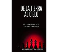 DE LA TIERRA AL CIELO: El Legado de los Dioses Griegos