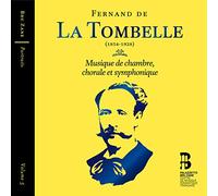 De La Tombelle Fernand - Musica Da Camera, Corale E Sinfonia