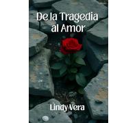 De la tragedia al amor