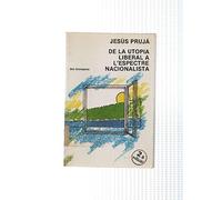De la Utopia liberal a l'espectre nacionalista