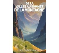 DE LA VALLÉE AU SOMMET DE LA MONTAGNE