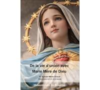 De la vie d'union avec Marie Mère de Dieu