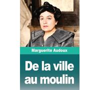 De la ville au moulin