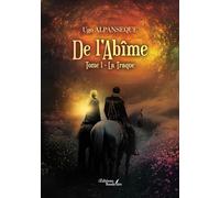 De l'Abîme - Tome 1: Tome 1, La Traque