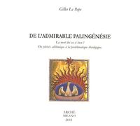 De l'admirable palingénésie. La mort lui va si bien Du phénix alchimique à la p