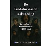 De landsförvisades sista sång: En symfoni av förlorade röster i 2000-talet: 2