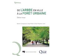 De l'arbre en ville à la forêt urbaine: Édition revue