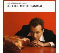 De Larocheliere, Luc - Quelque Chose D'Animal 4 Mai 224271