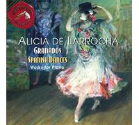 De Larrocha, Alicia - Granados: Spanish Dances