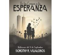 De Las Cenizas a la Esperanza: Reflexiones del 11 de Septiembre
