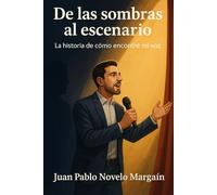 De las sombras al escenario: La historia de cómo encontré mi voz