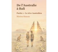 De l'Australie à Bali: Le rêve Australien