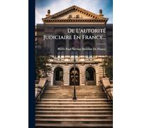 De L'autoritÃ(c) Judiciaire En France...