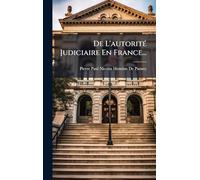 De L'autoritÃ(c) Judiciaire En France...