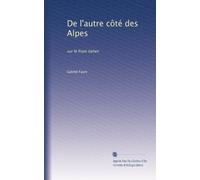 De l'autre côté des Alpes. Sur le Front italien.