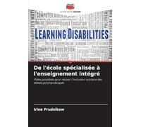 De l'école spécialisée à l'enseignement intégré: Pistes possibles pour réussir l'inclusion scolaire des élèves polyhandicapés