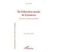 De l'éducation morale de la jeunesse: Propositions de quelques paradigmes