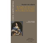 De L'egalite Des Deux Sexes De L'education Des Dames De L'excellence Des Hommes