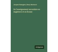 De l'enseignement secondaire en Angleterre et en Écosse