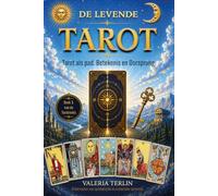 De levende Tarot: Tarot als pad. Betekenis en Oorsprong